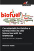 Caratteristiche fisiche e termochimiche dei biocarburanti da biomassa