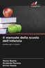 Il manuale della scuola dell'infanzia
