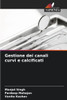 Gestione dei canali curvi e calcificati