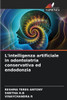L'intelligenza artificiale in odontoiatria conservativa ed endodonzia