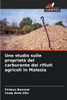 Uno studio sulle proprietà del carburante dei rifiuti agricoli in Malesia