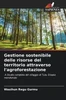 Gestione sostenibile delle risorse del territorio attraverso l'agroforestazione