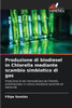 Produzione di biodiesel in Chlorella mediante scambio simbiotico di gas
