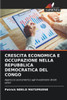 Crescita Economica E Occupazione Nella Repubblica Democratica del Congo