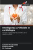 Intelligenza artificiale in cardiologia