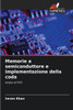 Memorie a semiconduttore e implementazione della coda