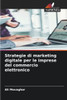 Strategie di marketing digitale per le imprese del commercio elettronico