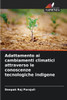 Adattamento ai cambiamenti climatici attraverso le conoscenze tecnologiche indigene