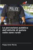 La percezione pubblica dell'attivitÃ  di polizia nelle zone rurali