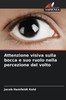 Attenzione visiva sulla bocca e suo ruolo nella percezione del volto