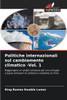Politiche internazionali sul cambiamento climatico -Vol. 1