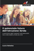 Il potenziale futuro dell'istruzione ibrida