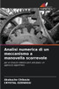 Analisi numerica di un meccanismo a manovella scorrevole