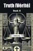 Truth [Verite] Book II