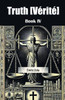 Truth [Verite] Book IV