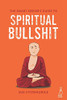 The Smart Seeker's Guide to Spiritual Bullshit