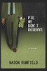 Pie We Don't Deserve: A Novel