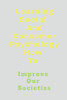 Learning Social And Consumer Psychology How To: Improve Our Societies