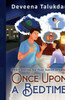 Once Upon a Bedtime: Short Stories for Your Sweet Dreams