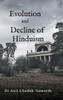 Evolution and Decline of Hinduism