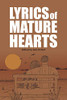 Lyrics of Mature Hearts: A Poetry Anthology