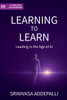Learning to Learn: Leading in the Age of AI