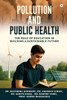 Pollution and Public Health: The Role of Education in Building a Sustainable Future