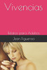 Vivencias: Relatos para Adultos (Spanish Edition)