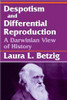 Despotism, Social Evolution, and Differential Reproduction