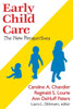 Early Child Care: The New Perspectives