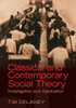 Classical and Contemporary Social Theory: Investigation and Application