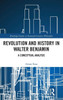 Revolution and History in Walter Benjamin: A Conceptual Analysis
