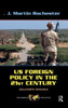 Us Foreign Policy in the Twenty-First Century: Gulliver's Travails