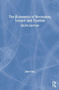 The Economics of Recreation, Leisure and Tourism