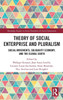 Theory of Social Enterprise and Pluralism: Social Movements, Solidarity Economy, and Global South