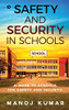 Safety and Security in Schools: A guide to Schools for Safety and Security
