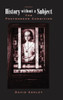 History Without A Subject: The Postmodern Condition