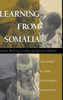 Learning From Somalia: The Lessons Of Armed Humanitarian Intervention