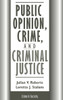 Public Opinion, Crime, And Criminal Justice