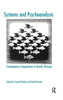 Systems and Psychoanalysis: Contemporary Integrations in Family Therapy