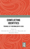 Conflicting Identities: Travails of Regionalism in Asia