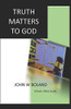 TRUTH MATTERS TO GOD