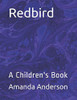 Redbird: A Children's Book