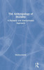 The Anthropology of Morality: A Dynamic and Interactionist Approach
