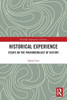 Historical Experience: Essays on the Phenomenology of History
