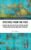Spectres from the Past: Slavery and the Politics of History in West African and African-American Literature