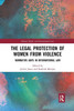 The Legal Protection of Women From Violence: Normative Gaps in International Law