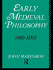 Early Medieval Philosophy 480-1150: An Introduction