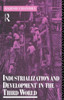 Industrialization and Development in the Third World