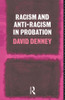 Racism and Anti-Racism in Probation